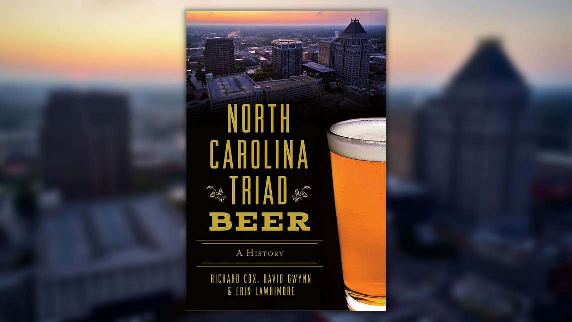 Book cover of North Carolina Triad Beer: A History featuring a downtown Greensboro skyline and a pint of beer.