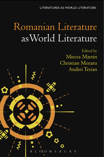Romanian Literature as World Literature Christian Moraru (Anthology Editor)