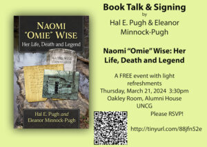 Poster for a book signing of the book "Naomi 'Omie' Wise: her Life, Death and Legend" on March 21 at 3:30 p.m. in the UNCG Alumni House.