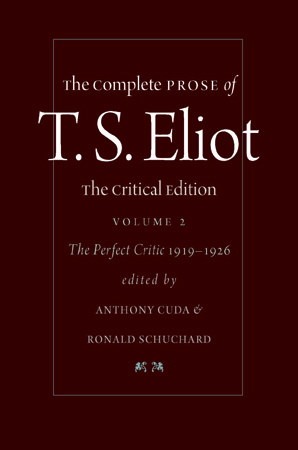 Cover of The Complete Prose of T. S. Eliot, The Critical Edition. Vol. II: The Perfect Critic: 1919-1926, Book by Anthony Cuda