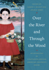 Over the River and Through the Wood: An Anthology of Nineteenth-Century American Children’s Poetry